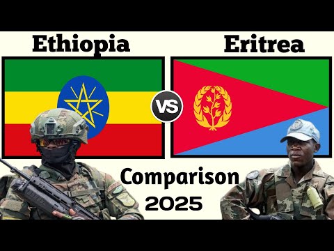 Ethiopia vs Eritrea Military Power Comparison 2025 | Eritrea vs Ethiopia military power 2025 