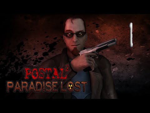 Postal 2: Paradise Lost [Parte 1] - Lunes (Primera Mitad) / Walkthrough en Español