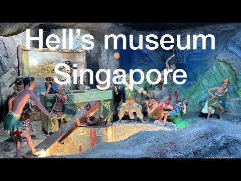 Haw Par Villa| Hell's Museum Singapura| Parque Temático Singapura| Locais turísticos em Singapura