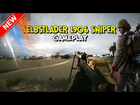 ►Battlefield 1 - SELBSTLADER 1906 SNIPER GAMEPLAY| level 10 Medic - selbstlader 1906 with scope