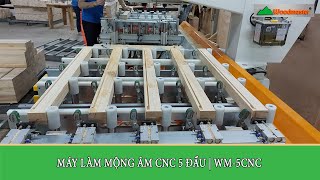 MÁY LÀM MỘNG ÂM CNC 5 TRỤC bàn giao tại Đồng Nai