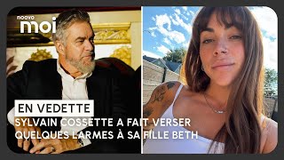 Sylvain Cossette a fait verser quelques larmes à sa fille Beth
