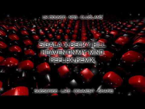 Sigala & Becky Hill - Heaven On My Mind (UK Bounce / Donk Mix)