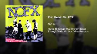 Eric Melvin Vs. PCP