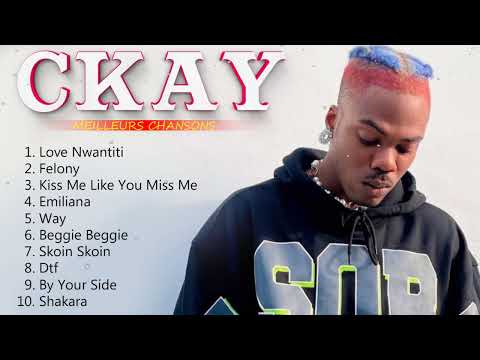 CKAY Best Of -  CKAY Greatest Hits Full Album 2022 - Les Meilleures  CKAY