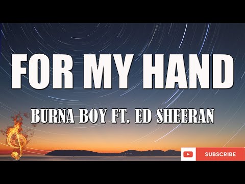 Burna Boy - For My Hand feat. Ed Sheeran [lyrics video]