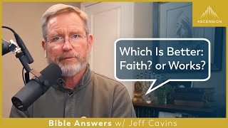 What does the Bible REALLY Say About Faith and Works? (James 2:14-26)
