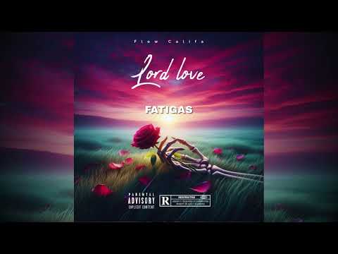 Flow Califa - Fatigas (LORD LOVE)