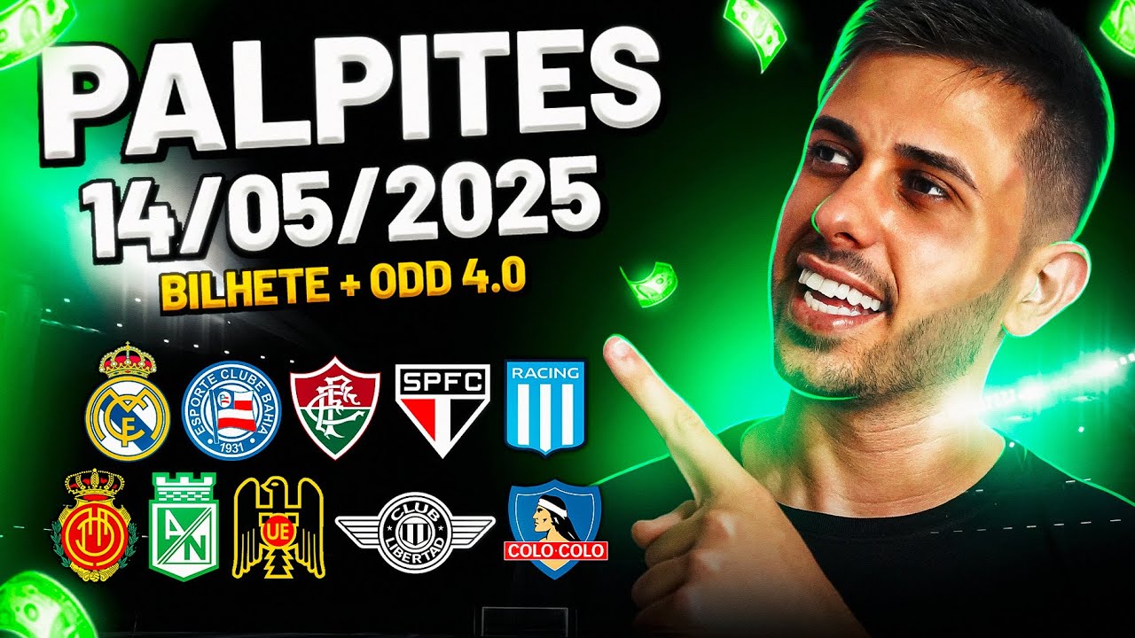 PALPITES DE FUTEBOL DO DIA 14 05 2025 + BILHETE PRONTO E MÚLTIPLA ODD ALTA