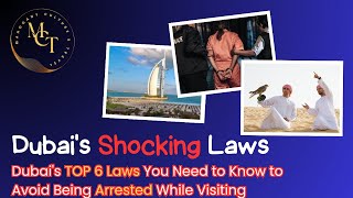 Dubai's TOP 6 Laws You Need to Know to Avoid Being Arrested While Visiting