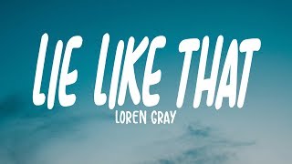 Loren Gray - Lie Like That (Lyrics)