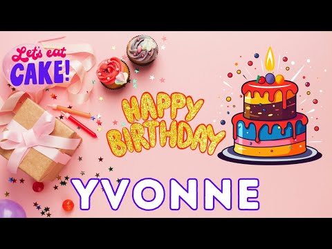 Happy Birthday Yvonne, Birthday of Yvonne, Best Birthday Wishes, hbd