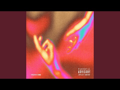 How I Be
