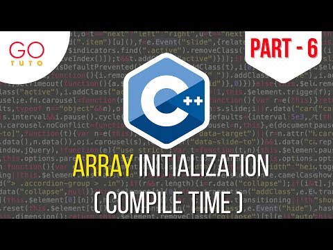 Array Initialization (Compile Time)   Part - 6
