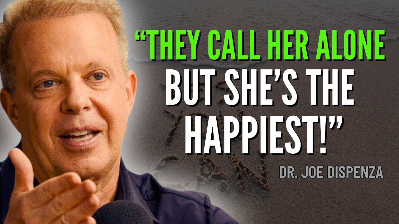 THE SHOCKING TRUTH: WHY SOLO WOMEN ARE THE HAPPIEST! | Joe Dispenza Motivation 2025