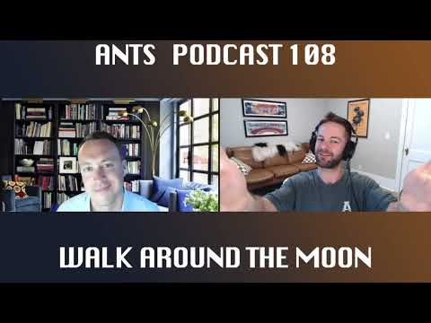 Ants Podcast 108: Walk Around the Moon