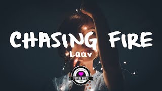 Lauv - Chasing Fire (Ellis Remix)[Lyrics]