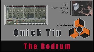 Video thumbnail for Propellerhead Reason Quick Tips: Redrum by chillcomputerguy