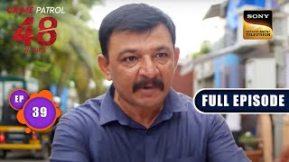 कसक  Crime Patrol 48 Hours  Ep 39  Full Epis