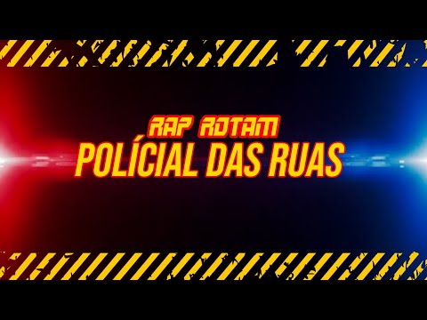 RAP ROTAM - POLÍCIAL DAS RUAS