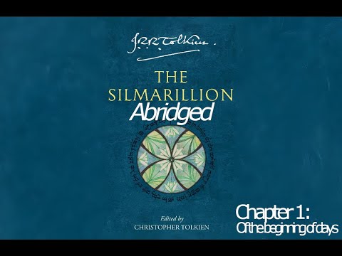 The Silmarillion Abridged - Chapter 1 - Of the beginning of days