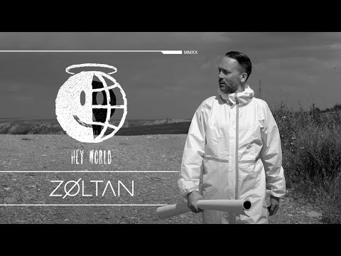 ZØLTAN - Hey World