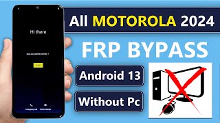2024 NEW: MOTOROLA FRP BYPASS/ GOOGLE LOCK BYPASS ANDROID 13 WITHOUT PC [NO TALKBACK/ NO MAPS] 100%✅