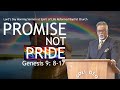 Genesis 9 8 17 Promise Not Pride