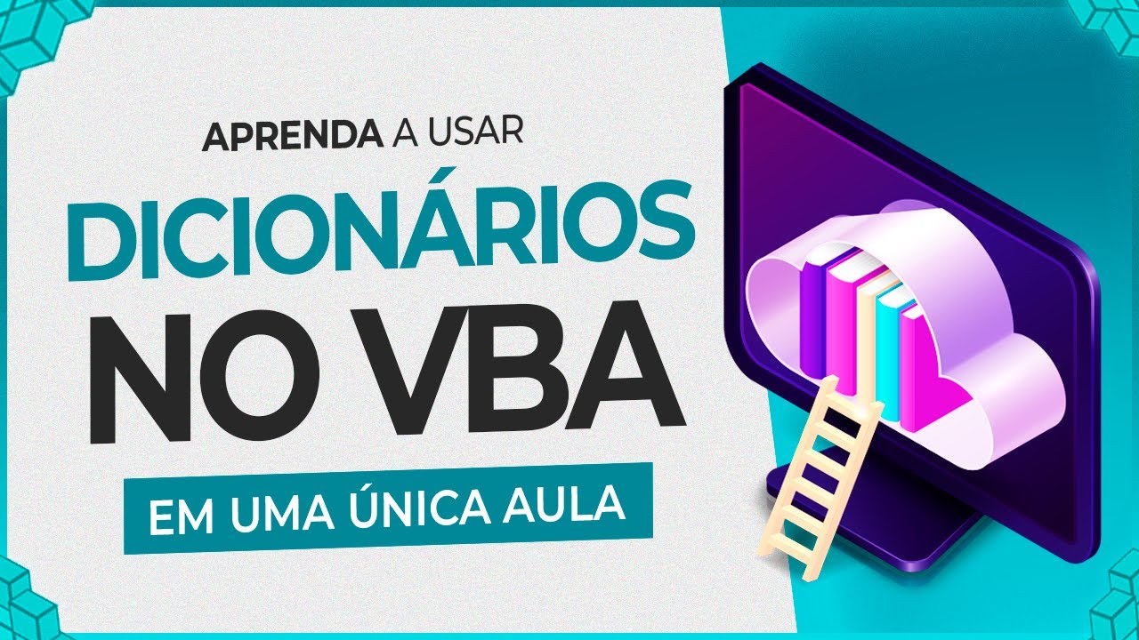 Aprenda a Usar Dicionários no VBA em uma Única Aula