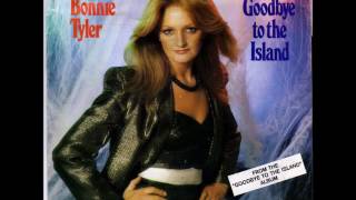 Bonnie Tyler - Goodbye To The Island(1980)
