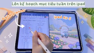 ✨📚Cách mình lên MỤC TIÊU TUẦN trên sổ planner kỹ thuật số iPad với 3 bước đơn giản