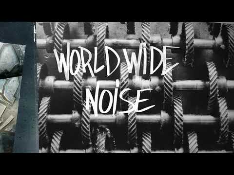Video thumbnail for WORLDWIDE NOISE