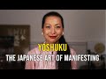 YOSHUKU The Japanese Art Of Manifesting