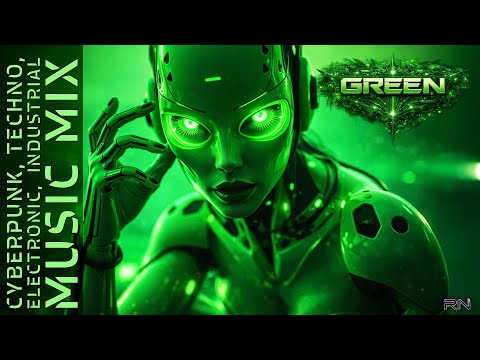 GREEN // Music mix // Cyberpunk, Dark Techno, Industrial, Relaxing