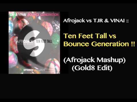 Afrojack vs TJR & VINAI - Ten Feet Tall vs Bounce Generation (Afrojack Mashup)(Gold8 Edit)