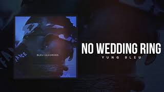Kadr z teledysku No Wedding Ring tekst piosenki Yung Bleu