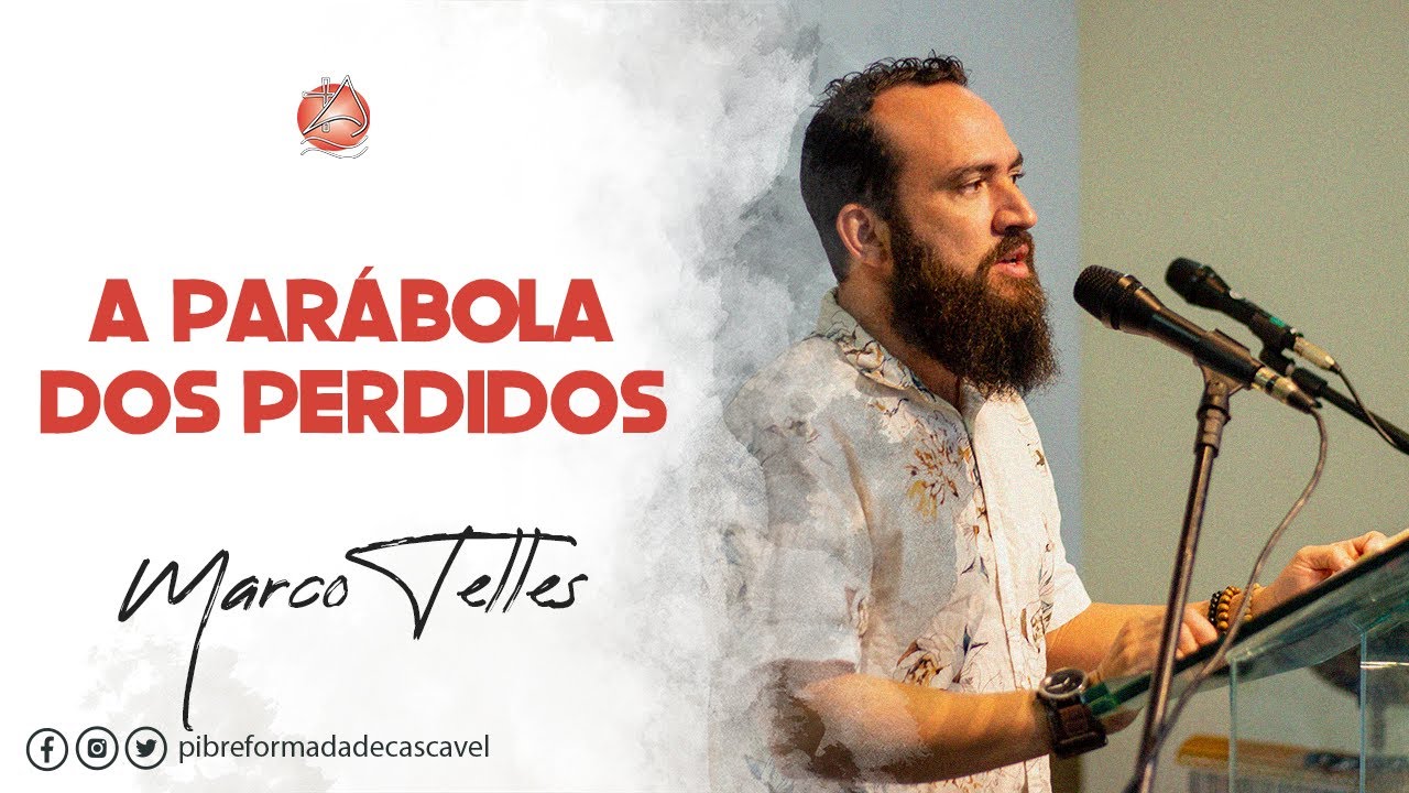 A parábola dos perdidos | @marcotellesbt (Lucas 15)
