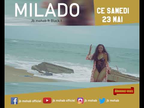 JB MOHAB feat BLACK T  Milado(Official teaser)