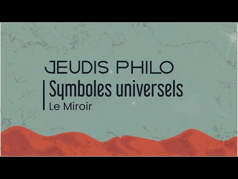 Symboles universels - Le Miroir - Jeudis Philo