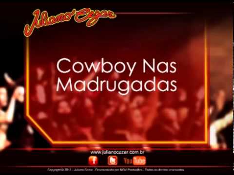 Juliano Cezar - Cowboy Nas Madrugadas