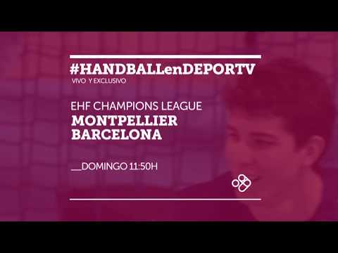 #HANDBALLenDEPORTV: MONTPELLIER VS. BARCELONA