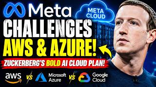Meta Is Taking on Amazon AWS? Zuckerberg's Massive AI Cloud Plan Expla