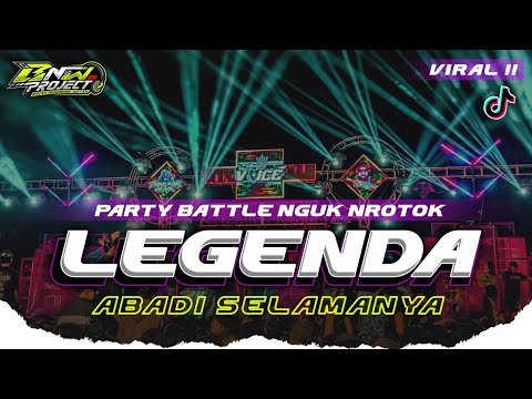 YANG LAGI VIRAL!! DJ LEGENDA ABADI SELAMANYA VIRAL 2025❗PARTY BATTLE NGUK NROTOK❗BNW PROJECT