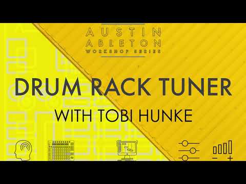Drum Rack Tuner With Tobi Hunke