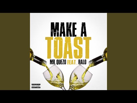 Make a Toast (feat. Ralo)