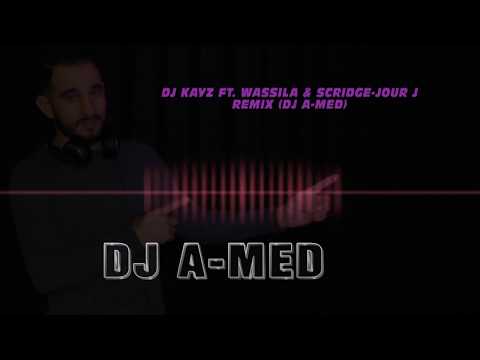 DJ Kayz Ft  Wassila & Scridge   Jour J DJ A-MED
