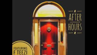AFTERHOURS by BADTRIPP ft F-TEEZI and ENOIS SCROGGINS