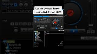 Download lagu let her go new funkot version tiktok viral mp3