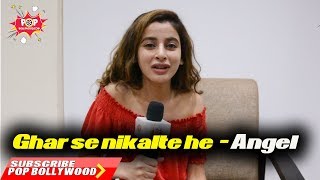 EXCLUSIVE INTERVIEW | Angel | Ghar se nikalte hi | Interview by Monica Mishra video
