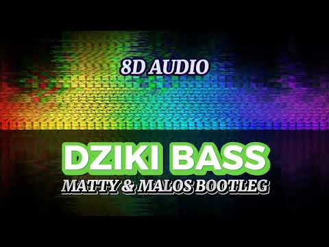 Enter - Dziki Bass (MATTY & MALOS BOOTLEG) (8D AUDIO)